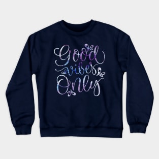 Good Vibes Only Watercolour Crewneck Sweatshirt